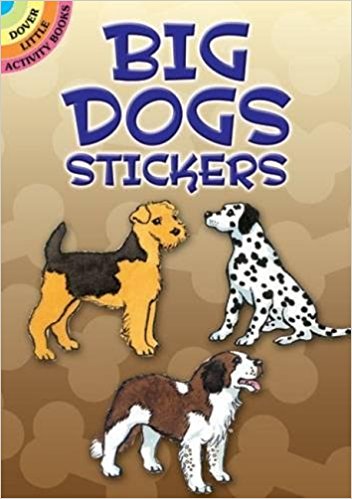 Big Dog Stickers Dover Little Activity Books