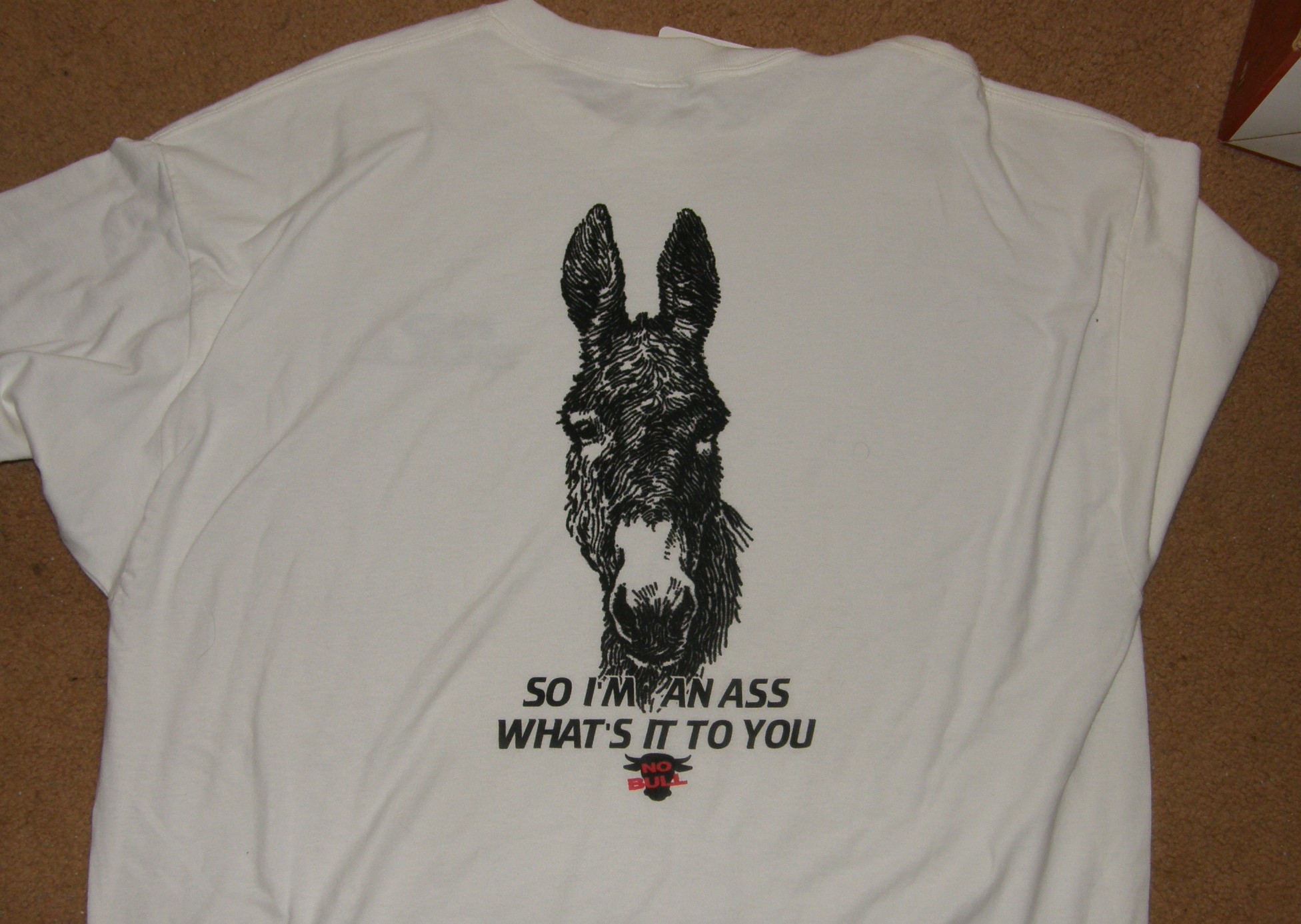 No Bull So I'm An Ass What's It To You Mule Donkey Adult Tee Horse T Shirt Adult XXL White