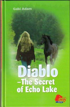 Diablo-The Secret of Echo Lake Horse Book by Gabi Adam