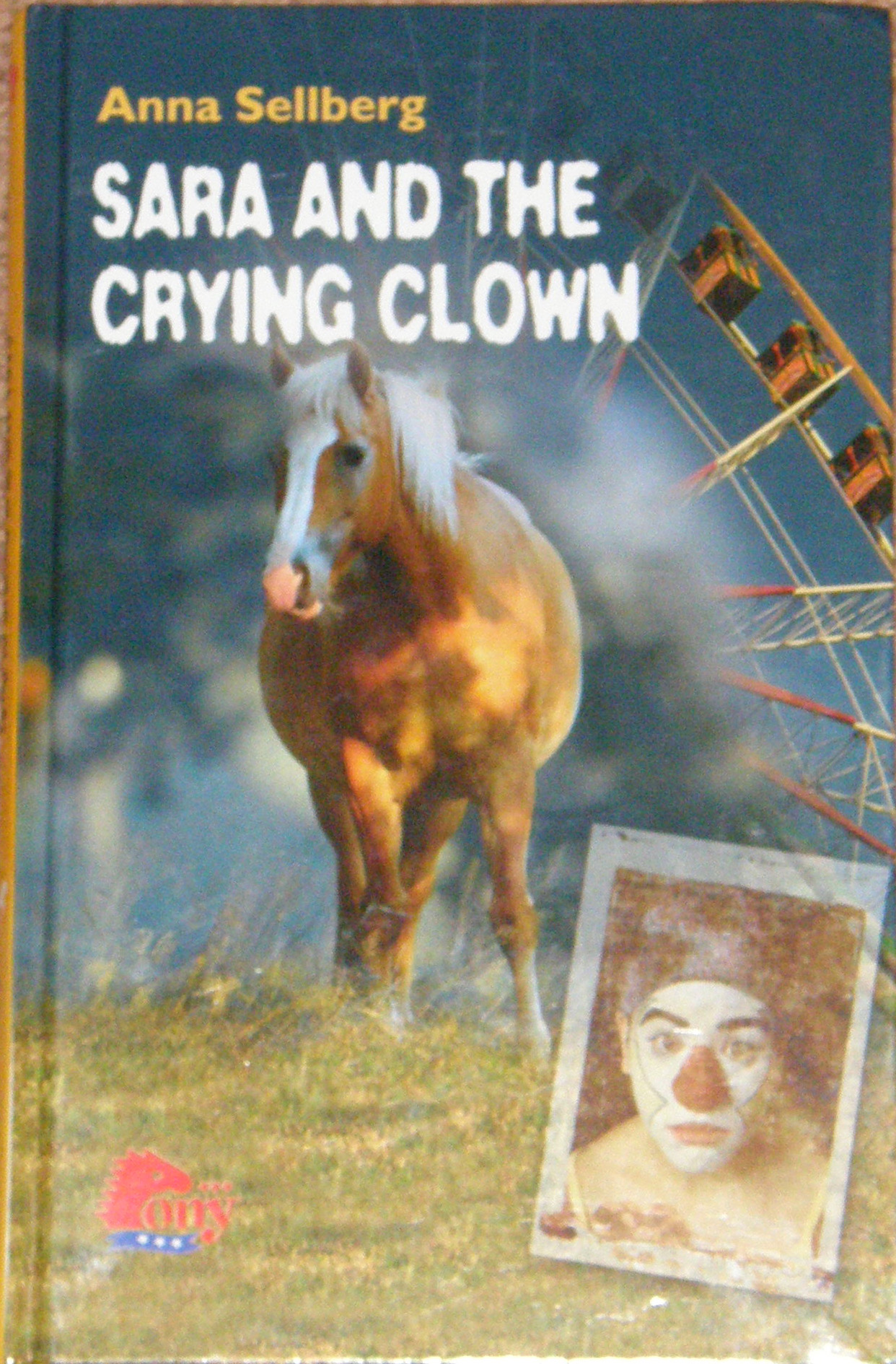 Sara And The Crying Clown Horse Book by Anna Sellberg
