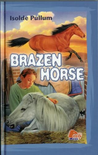 Brazen Horse Horse Book By Isolde Pullum