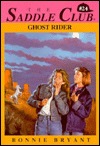 Ghost Rider The Saddle Club series #24 Horse Book By Bonnie Bryant