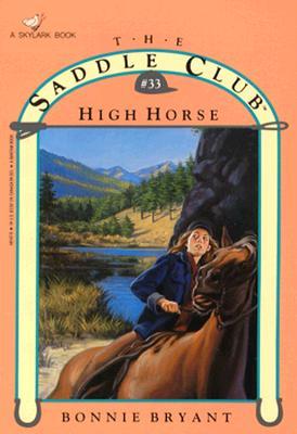 High Horse The Saddle Club Series #33 Horse Book By Bonnie Bryant 
