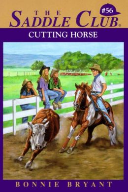 Cutting Horse The Saddle Club Series #56 Horse Book By Bonnie Bryant