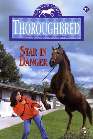 Star In Danger Thoroughbred Series #37 Horse Book By Joanna Campbell