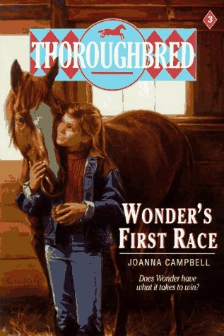 Wonder's First Race Thoroughbred Series #3 Horse Book By Joanna Campbell