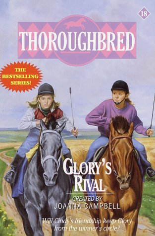 Glory's Rival Thoroughbred Series #18 Horse Book By Joanna Campbell
