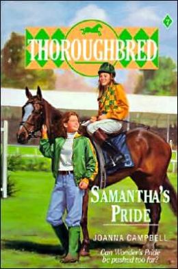 Samantha's Pride Thoroughbred Series #7 Horse Book By Joanna Campbell