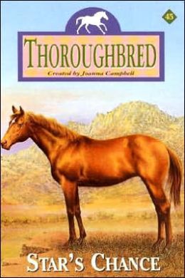 Star's Chance Thoroughbred Series #45 Horse Book By Joanna Campbell