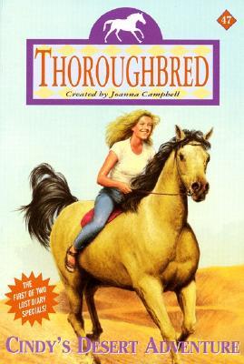 Cindy's Desert Adventure Thoroughbred Series #47 Horse Book By Joanna Campbell